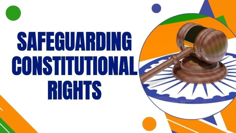 Safeguarding Constitutional Rights