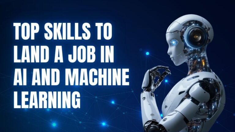 Top Skills to Land a Job in AI and Machine Learning