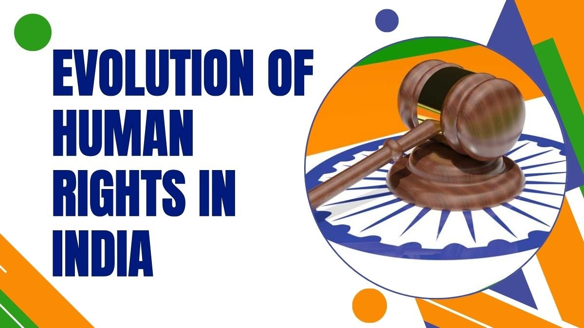 Evolution of Human Rights in India